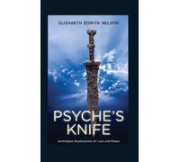 Elizabeth Eowyn Nelson Psyche's Knife (Copertina rigida)