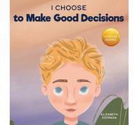 Elizabeth Estrada I Choose to Make Good Decisions (Copertina rigida)