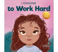 Elizabeth Estrada I Choose to Work Hard (Copertina rigida)