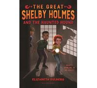 Elizabeth Eulber The Great Shelby Holmes and the Haunted Houn (Copertina rigida)