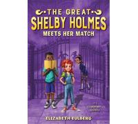 Elizabeth Eulberg The Great Shelby Holmes Meets Her Match (Tascabile)