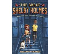 Elizabeth Eulberg The Great Shelby Holmes (Tascabile)