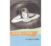 Elizabeth Evans Rowing In Eden (Tascabile)