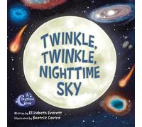 Elizabeth Everett Twinkle, Twinkle, Nighttime Sky (Libro di cartone) Skytime