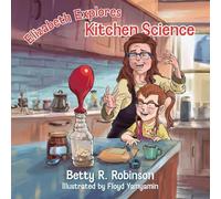 Elizabeth Explores Kitchen Science