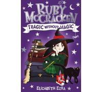 Elizabeth Ezra Ruby McCracken: Tragic Without Magic (Tascabile)