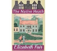 Elizabeth Fair The Native Heath (Tascabile)