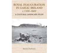 Elizabeth FitzP Royal Inauguration in Gaelic Ireland c.1100-1 (Copertina rigida)