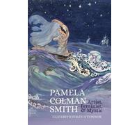 Pamela Colman Smith: Artist, Feminist, and Mystic (Clemson University Press w/