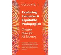 Elizabeth Foste Exploring Inclusive & Equitable Pedagogies: Volume (Tascabile)