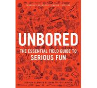 Elizabeth Foy Larsen Joshua Glenn Unbored (Copertina rigida)