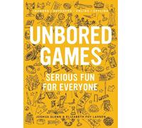 Elizabeth Foy Larsen Joshua Glenn UNBORED Games (Tascabile)