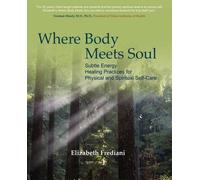 Elizabeth Rose Frediani Where Body Meets Soul (Tascabile)
