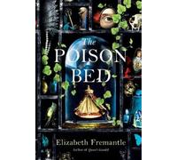 Elizabeth Fremantle The Poison Bed (Copertina rigida)