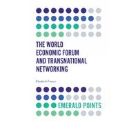 Elizabeth Fries The World Economic Forum and Transnational Networki (Tascabile)