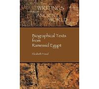 Elizabeth Frood Biographical Texts from Ramessid Egypt (Tascabile)