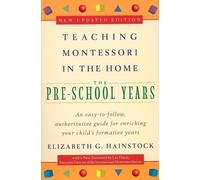 Elizabeth G. Hainstock Le Teaching Montessori in the Home: Pre-Schoo (Tascabile)