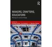 Elizabeth Garber Makers, Crafters, Educators (Tascabile)