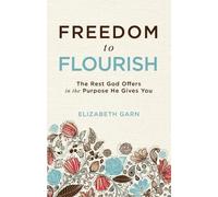 Elizabeth Garn Freedom to Flourish (Tascabile)