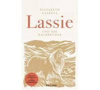 Elizabeth Gaske Lassie und die Halbbrüder: Reclams Klassikeri (Copertina rigida)