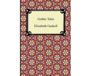 Elizabeth Gaskell Gothic Tales (Tascabile) Digireads.com Classic