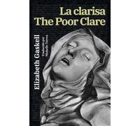 Elizabeth Gaskell La clarisa - The Poor Clare (Tascabile) Ediciones Bilingües