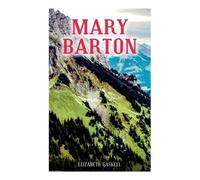 Elizabeth Gaskell Mary Barton (Tascabile)