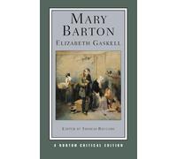 Elizabeth Gaskell Mary Barton (Tascabile) Norton Critical Editions