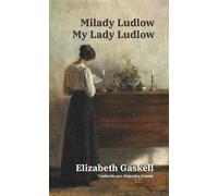 Elizabeth Gaskell Milady Ludlow - My Lady Ludlow (Copertina rigida)