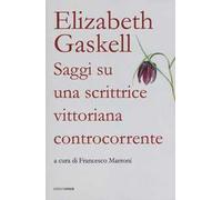 Elizabeth Gaskell. Saggi su una scrittrice vittoriana