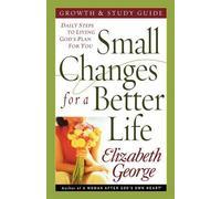 Elizabeth Georg Small Changes for a Better Life Growth and Study Gui (Tascabile)