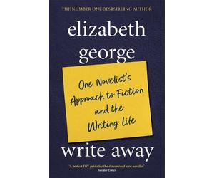 Elizabeth Georg Write Away: One Novelist's Approach To Fiction and t (Tascabile)