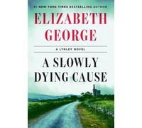 Elizabeth George A Slowly Dying Cause (Copertina rigida) Lynley Novel