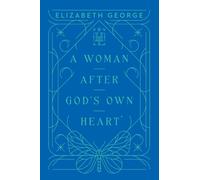 Elizabeth George A Woman After God’s Own Heart (Copertina rigida)