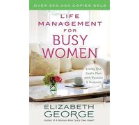 Elizabeth George Life Management for Busy Women (Tascabile)