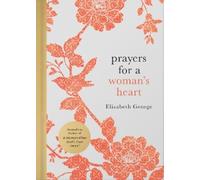 Elizabeth George Prayers for a Woman's Heart (Copertina rigida)