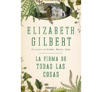 Elizabeth Gilbe La firma de todas las cosas / The Signature of All T (Tascabile)