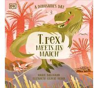 Elizabeth Gilbert Be A Dinosaurâ€™s Day: T. rex Meets His Ma (Copertina rigida)