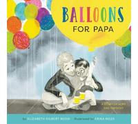 Elizabeth Gilbert Bedia Balloons for Papa (Copertina rigida)