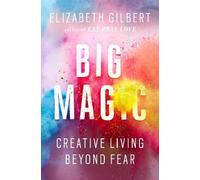Elizabeth Gilbert Big Magic (Copertina rigida)