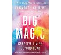 Elizabeth Gilbert Big Magic (Tascabile)
