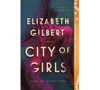 Elizabeth Gilbert City of Girls (Tascabile)