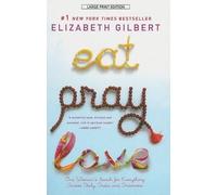 Elizabeth Gilbert Eat, Pray, Love (Tascabile)