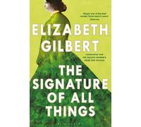 Elizabeth Gilbert The Signature of All Things (Tascabile)