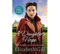 Elizabeth Gill A Daughter's Hope (Tascabile)