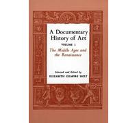 Elizabeth Gilmore Holt A Documentary History of Art, Volume 1 (Tascabile)