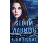 Elizabeth Goddard Storm Warning (Tascabile) Hidden Bay