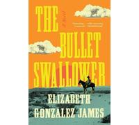 Elizabeth Gonzalez James The Bullet Swallower (Tascabile)