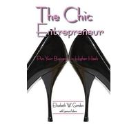 Elizabeth Gordon Leanna Adams The Chic Entrepreneur (Tascabile)