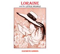 Elizabeth Gordon Loraine And The Little People (Tascabile)